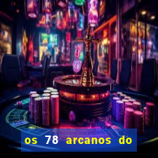 os 78 arcanos do tarot e seus significados